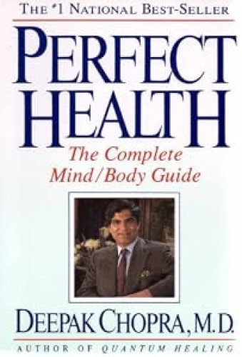 Perfect Health: The Complete MIND/BODY GUIDE