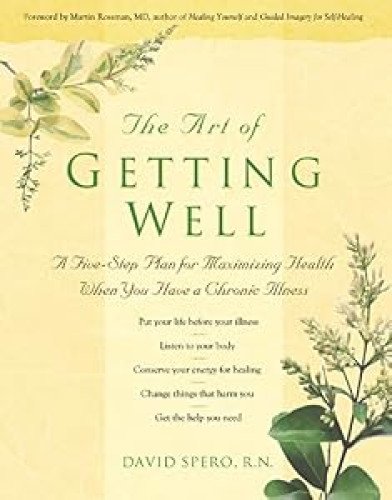 Portada del libro de The Art of Getting Well: A Five-Step Plan for Maximizing Health When You Have a Chronic Illness