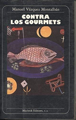 Contra los gourmets