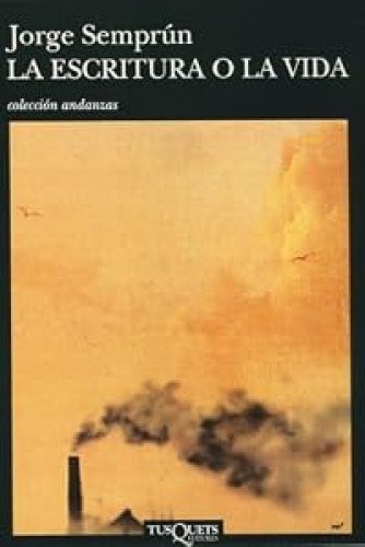 La escritura o la vida