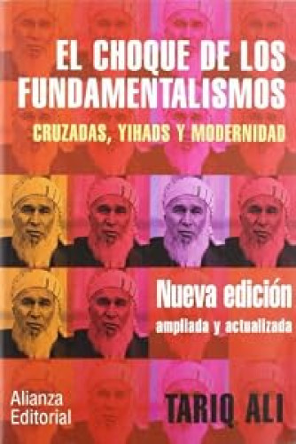 El choque de los fundamentalismos - 2E: Cruzadas, yihads y modernidad (Libros Singulares (alianza)