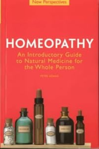 Homeopathy : Introductory Guide to Natural Medicine for the Whole Person