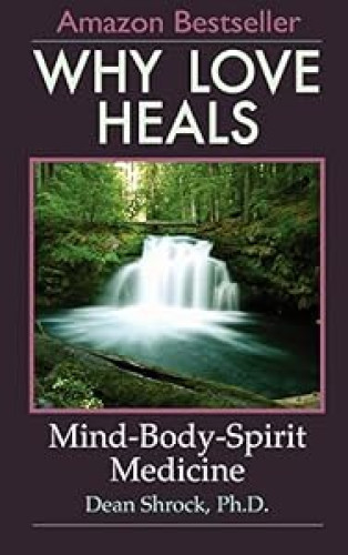 Why Love Heals