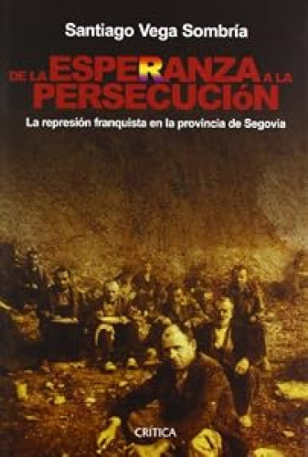 De la esperanza a la persecución