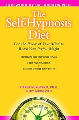 Portada del libro de The Self-Hypnosis Diet: Use the Power of Your Mind to Reach Your Perfect Weight