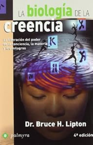 La biología de la creencia