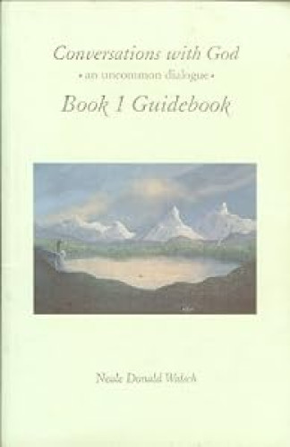 Conversations with God, Book 1 GUIDEBOOK
