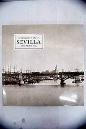 Fotógrafos en la Sevilla del siglo XIX