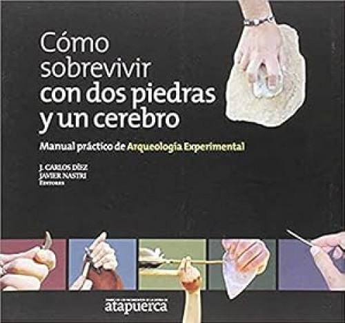 Cómo sobrevivir con dos piedras y un cerebro