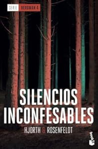 Portada del libro de Silencios inconfesables (Serie Bergman, 4)