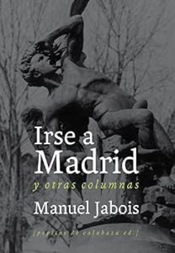 Portada del libro de Irse a Madrid
