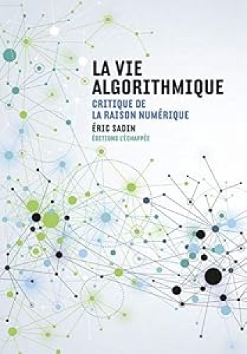 LA VIE ALGORITHMIQUE