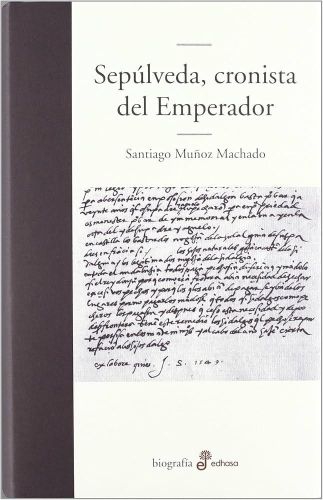 Sepúlveda, cronista del emperador
