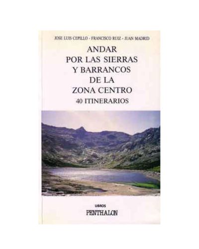 Andar por las sierras y barrancos de la zona centro