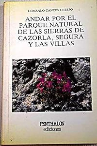 Andar por el parque natural de las sierras de Cazorla, Segura y Las Villas