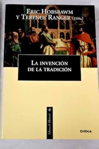 LA Invencion De LA Tradicion (Spanish Edition)
