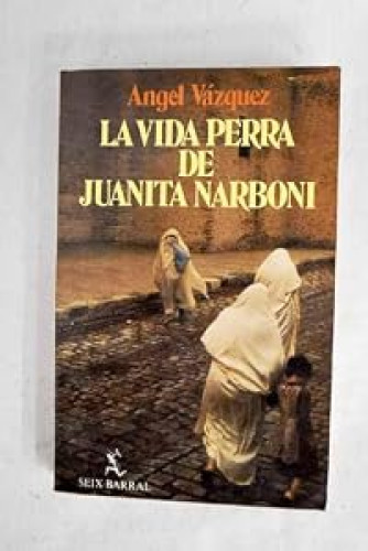 La vida perra de Juanita Narboni