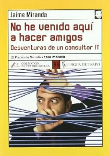 No he venido aquí a hacer amigos