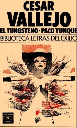 El tungsteno ; Paco Yunque