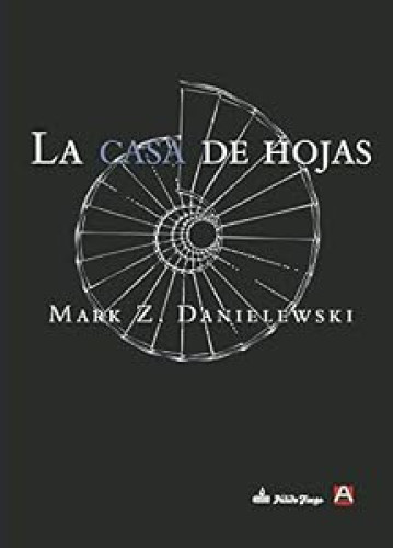 La Casa De Hojas - 2ª Edición (Héroes Modernos)