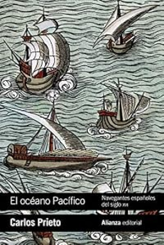El océano Pacífico: Navegantes españoles del siglo XVI