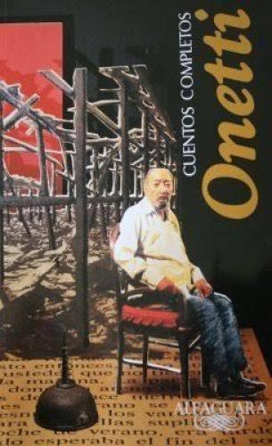 Cuentos Completos, Onetti