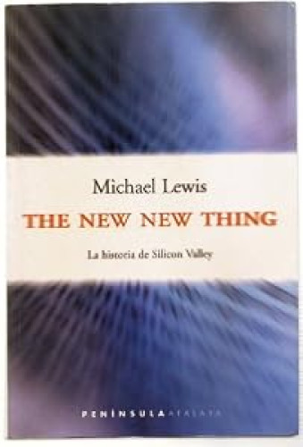 Portada del libro de The New New Thing: La historia de Silicon Valley
