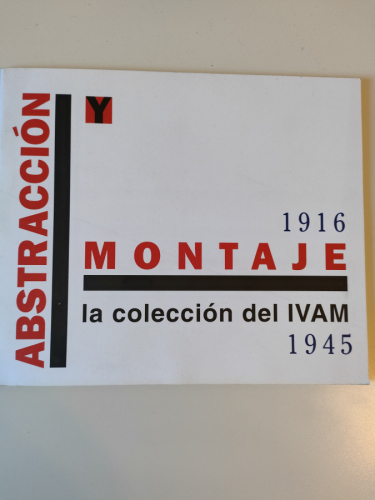 Portada del libro de Abstracción y Montaje 1916-1945