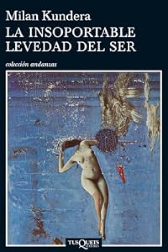 Portada del libro de La insoportable levedad del ser