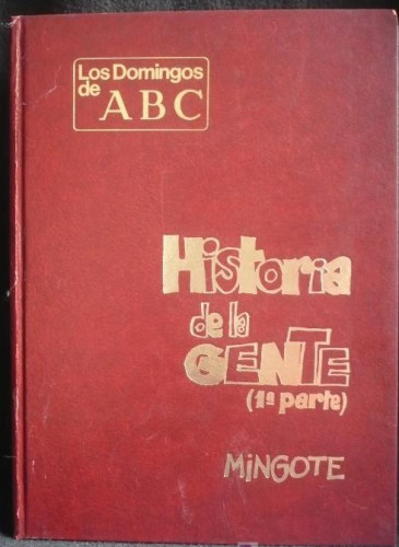Portada del libro HISTORIA DE LA GENTE. 1 PARTE. MINGOTE. LOS DOMINGOS ABC.