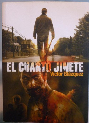 Portada del libro de EL CUARTO JINETE. VICTOR BLAZQUEZ. DOLMEN. 2012 335pp DEDICATORIA AUTOR