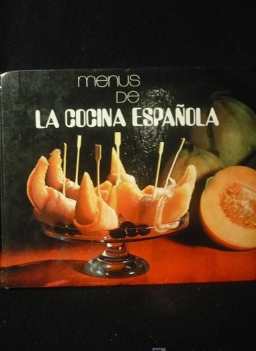Portada del libro de MENUS DE LA COCINA ESPAÑOLA, VARIOS AUTORES.ED. NARANCO 1ED.1972