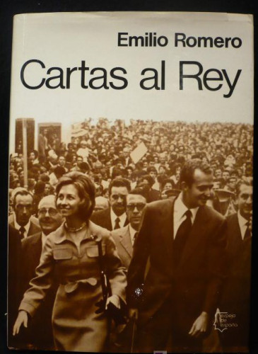 Portada del libro de CARTAS AL REY. EMILIO ROMERO. ESPEJO DE ESPAÑA. PLANETA 1973 388 PAG