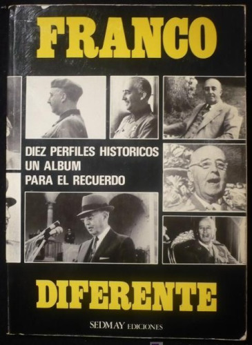 Portada del libro de FRANCO DIFERENTE. DIEZ PERFILES HISTORICOS. SEDMAY EDICIONES. 214 PAG.