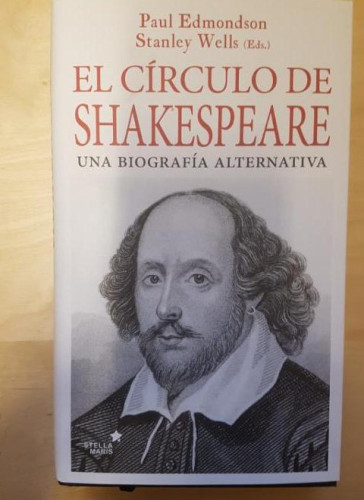 Portada del libro de El Círculo De Shakespeare. Paul Edmondson. Stella Maris 2016