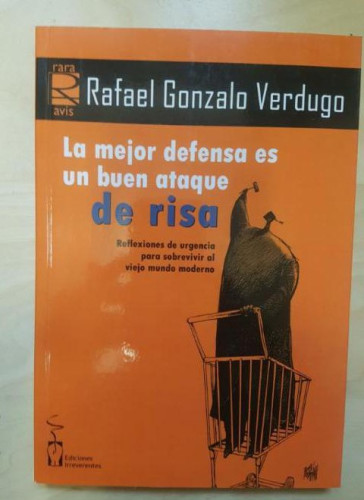 Portada del libro de La mejor defensa es un buen ataque de risa (Rara Avis Ensayo)