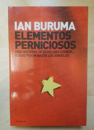 Portada del libro de Elementos perniciosos.: Una historia de rebeldes chinos, desde Pekín hasta los Ángeles (ATALAYA)