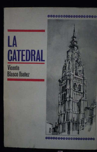 Portada del libro LA CATEDRAL. VICENTE BLASCO IBAÑEZ.ED.LA CABIA. MEXICO 1857 268 PAG