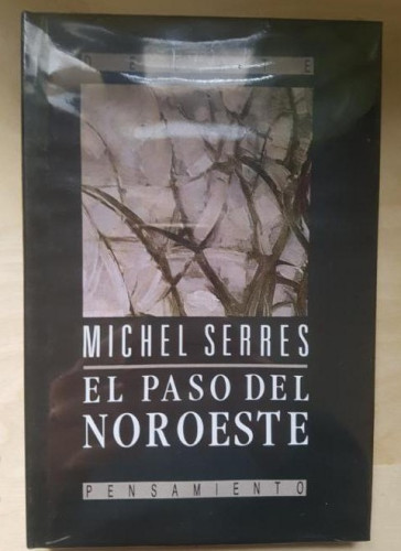 Portada del libro de El paso del noroeste. Michel Serres. DEBATE- TAPA DURA PRECINTADO