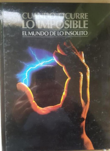Portada del libro de CUANDO OCURRE LO IMPOSIBLE EL MUNDO DE LO INSOLITO. FUTURO/CIRCULO PRECINTADO