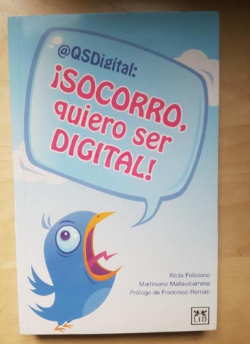 Portada del libro de ¡Socorro, Quiero Ser digital! (VIVA)