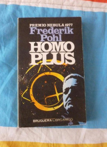 Portada del libro de CIENCIA FICCION HOMO PLUS FREDERIK POHL BRUGUERA LIBRO AMIGO