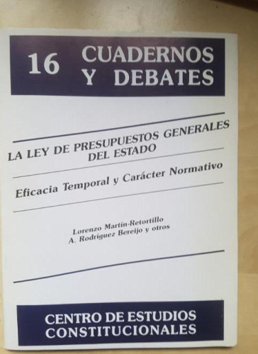 Portada del libro de Ley de presupuestos generales del estado : eficacia temporal y caracter normativo. Martín Retortillo