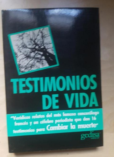 Portada del libro de TESTIMONIOS DE VIDA. SCHWARTZENBERG, L y VIANSSON-PONTÉ, P. GEDISA.