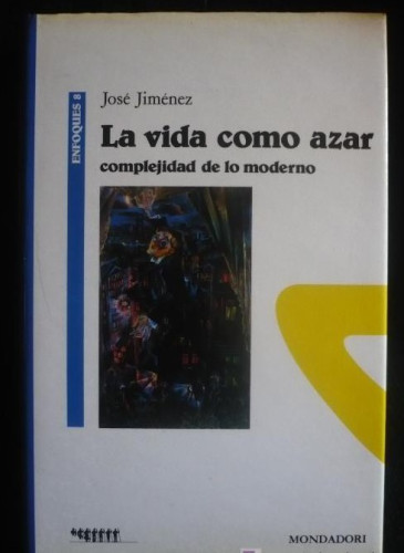 Portada del libro de LA VIDA COMO AZAR. Complejidad de lo moderno