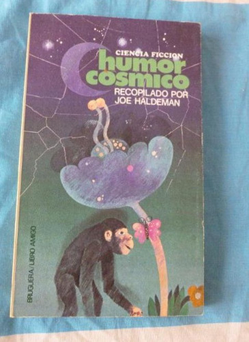 Portada del libro de HUMOR CÓSMICO JOE HALDEMAN COLECCIÓN LIBRO AMIGO Nº 450 EDITORIAL BRUGUERA AÑO 1977