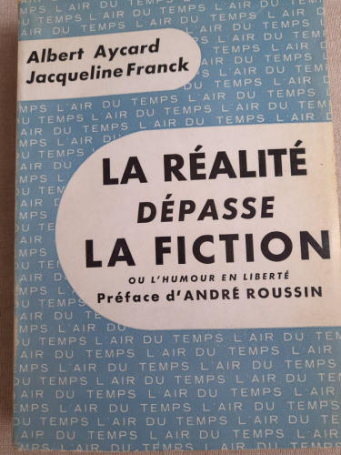 Portada del libro de LA REALITE DEPASSE LA FICTION OU L HUMOUR EN LIBERTE

Publicado por GALLIMARD, 1955