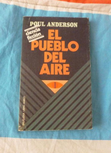 Portada del libro de CIENCIA FICCION. BRUGUERA-LIBRO amigo.Nº 524.EL PUEBLO DEL AIRE.POUL ANDERSON