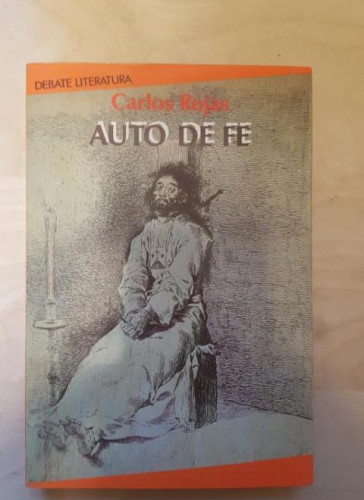 Portada del libro de AUTO DE FE. CARLOS ROJAS. DEBATE. 1986.