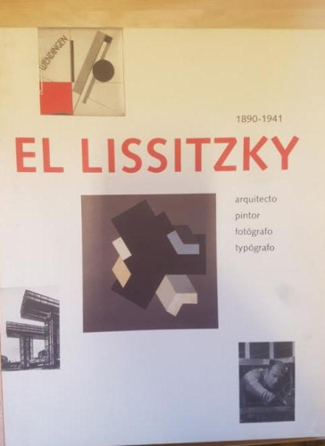 Portada del libro de Catálogo El Lissitzky, 1890-1941: Arquitecto, pintor, fotografo, tipografo. LA CAIXA. 1990